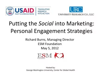Putting the Social into Marketing:  Personal Engagement Strategies  Richard Burns, Managing