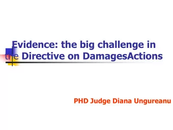 the Directive on DamagesActions  PHD Judge Diana Ungureanu  I.The New  Directive.Objectives