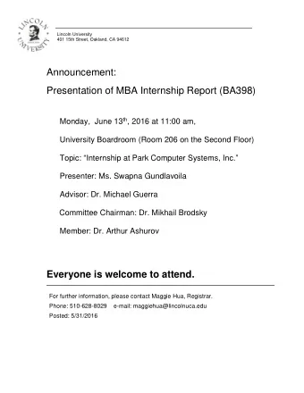 Announcement:  Presentation of MBA Internship Report (BA398) Monday,  June 13 th , 2016 at 11:00