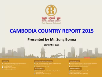 CAMBODIA COUNTRY REPORT 2015  Presented by Mr. Sung Bonna  September 2015  Battambang Branch  Head