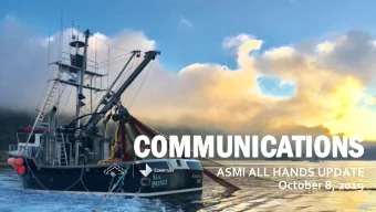 CO  COMMUNIC  MMUNICATIONS  TIONS  ASMI ALL HANDS UPDATE  October 8, 2019  1  PROGRAM OBJECTIVES
