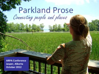 Parkland Prose  Connecting people and places ARPA Conference Jasper, Alberta October 2012 Georgian