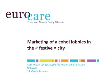 the  festive  city 49th Urban School, Atelier de Recherche et dAction  Urbaines  24 March,