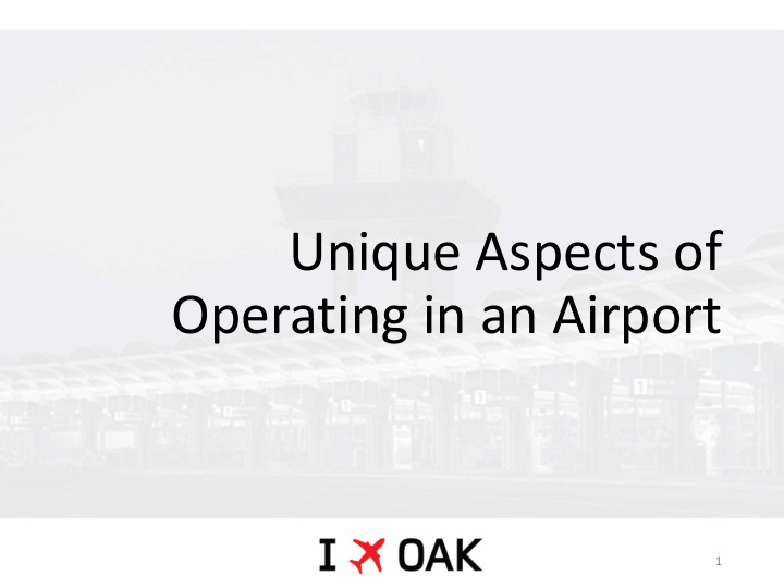 unique aspects of operating in an airport