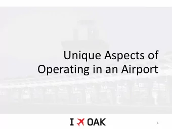Unique Aspects of  Operating in an Airport  1  Operating a Business in an  Airport . . .  Its