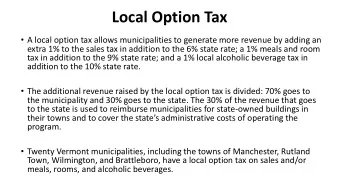 Local Option Tax  A local option tax allows municipalities to generate more revenue by adding an