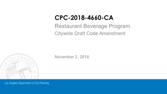 CPC-2018-4660-CA  Restaurant Beverage Program  Citywide Draft Code Amendment  November 2, 2018
