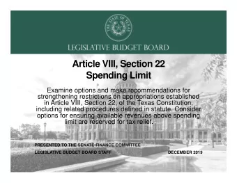 Article VIII, Section 22  Spending Limit  Examine options and make recommendations for