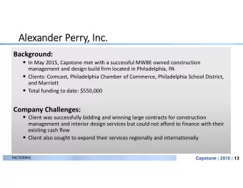 Al  Alexander ander Pe Perry, Inc.  nc.  Background:  In May 2015, Capstone met with a