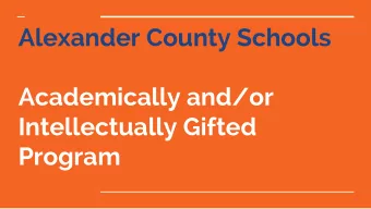 Alexander County Schools  Academically and/or  Intellectually Gifted  Program  STATE  AIG PROGRAM