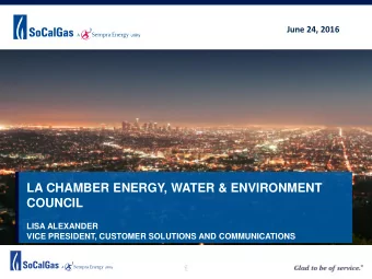 LA CHAMBER ENERGY, WATER &amp; ENVIRONMENT  COUNCIL  LISA ALEXANDER  VICE PRESIDENT, CUSTOMER