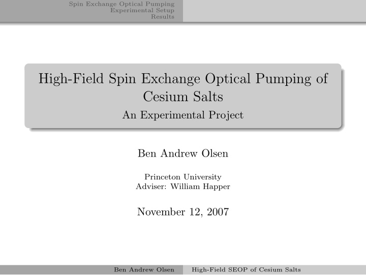 high field spin exchange optical pumping of cesium salts