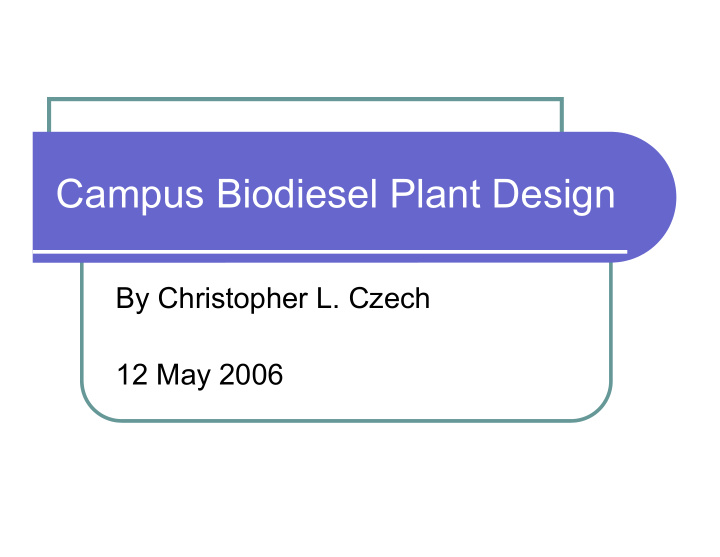 campus biodiesel plant design