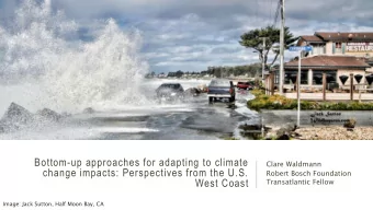 West Coast  Image: Jack Sutton, Half Moon Bay, CA  Overview  Regional context &amp; expected