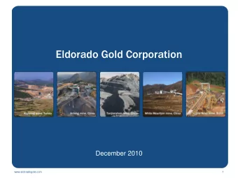 Eldorado Gold Corporation  December 2010  www.eldoradogold.com  1  Forward-Looking Statements
