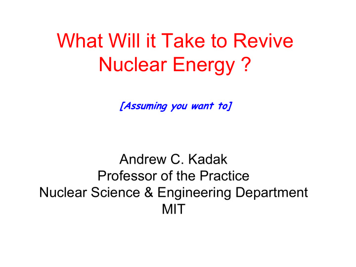 what will it take to revive nuclear energy