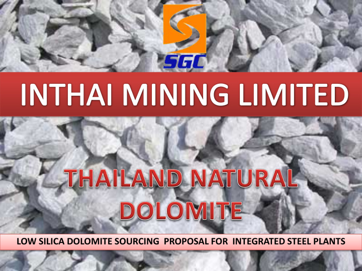 low silica dolomite sourcing proposal for integrated