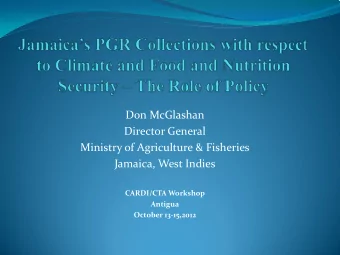 Don McGlashan  Director General  Ministry of Agriculture &amp; Fisheries  Jamaica, West Indies