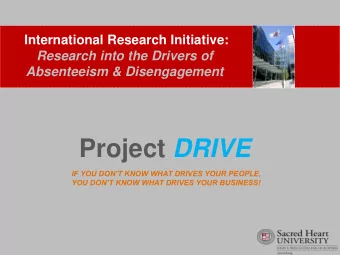 Project DRIVE IF YOU DONT KNOW WHAT DRIVES YOUR PEOPLE, YOU DONT KNOW WHAT DRIVES YOUR