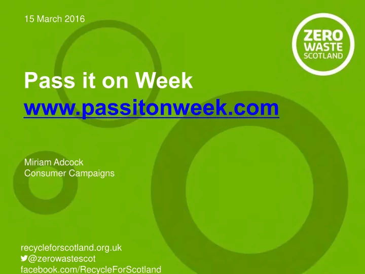 miriam adcock consumer campaigns recycleforscotland org