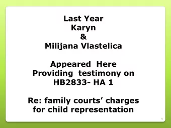 &amp;  Milijana Vlastelica  Appeared  Here  Providing  testimony on  HB2833- HA 1 Re: family