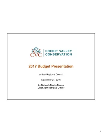2017 Budget Presentation  to Peel Regional Council  November 24, 2016  by Deborah Martin-Downs