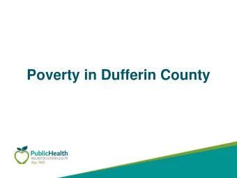 Poverty in Dufferin County  Something to keep in mind Income  NHS (2011)  2010 Average After Tax