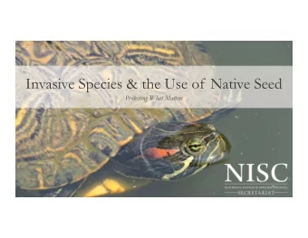 Invasive Species &amp; the Use of Native Seed  Protecting What Matters  Invasive Species D