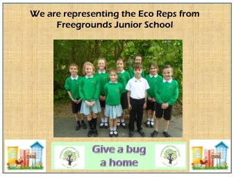 We are representing the Eco Reps from  Freegrounds Junior School  Hotel  Hotel  Our school was very