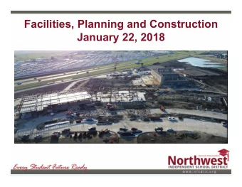Facilities, Planning and Construction  January 22, 2018  Construction  Construction Projects