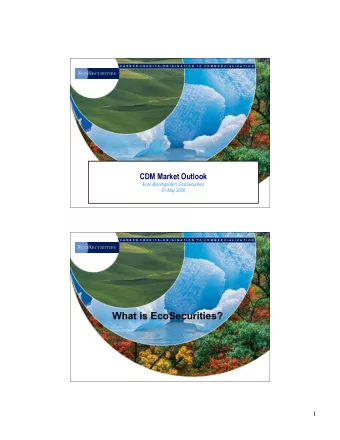 What is EcoSecurities?  1  C  A  R  B  O  N   C  R  E  D  I  T  S  O  R  I  G  I  N  A  T  I  O