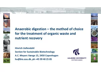 Anaerobic digestion  the method of choice for the treatment of organic waste and  Complex