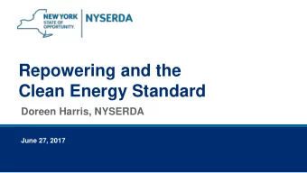 Clean Energy Standard  Doreen Harris, NYSERDA  June 27, 2017  2  Phase 1  Implementation Plan