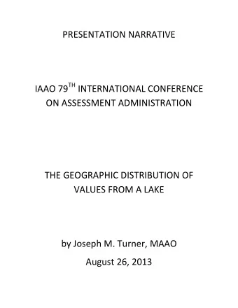 PRESENTATION NARRATIVE IAAO 79 TH INTERNATIONAL CONFERENCE ON ASSESSMENT ADMINISTRATION THE