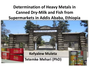 Determination of Heavy Metals in  Canned Dry-Milk and Fish from  Supermarkets in Addis Ababa,