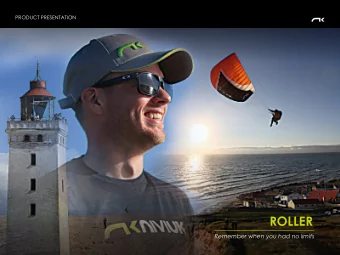 ROLLER  Remember when you had no limits  PRODUCT PRESENTATION  ROLLER  INTRODUCTION  The Roller is