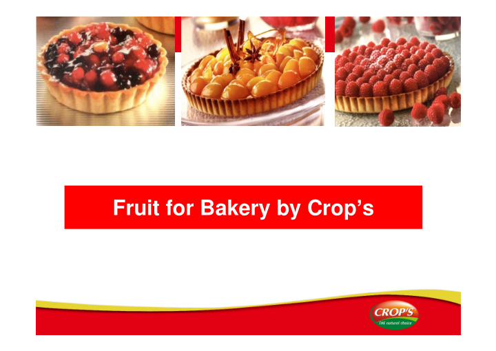 fruit for bakery by crop s crop s integrated agriculture