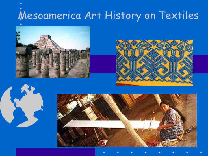 mesoamerica art history on textiles