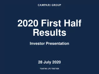 2020 First Half  Results  Investor Presentation  28 July 2020  Table of contents  Results Summary