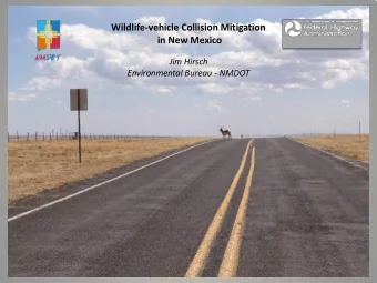 Common Trends in Wildlife-Vehicle Collisions  89 percent of wildlife-vehicle collisions  (WVCs)