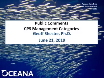 Public Comments  CPS Management Categories  Geoff Shester, Ph.D.  June 21, 2019  Concerns with