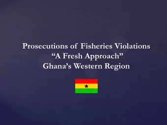 A Fresh Approach Ghanas Western Region  Hen Mpoano (Our Coast) Initiative  Set up in 2009