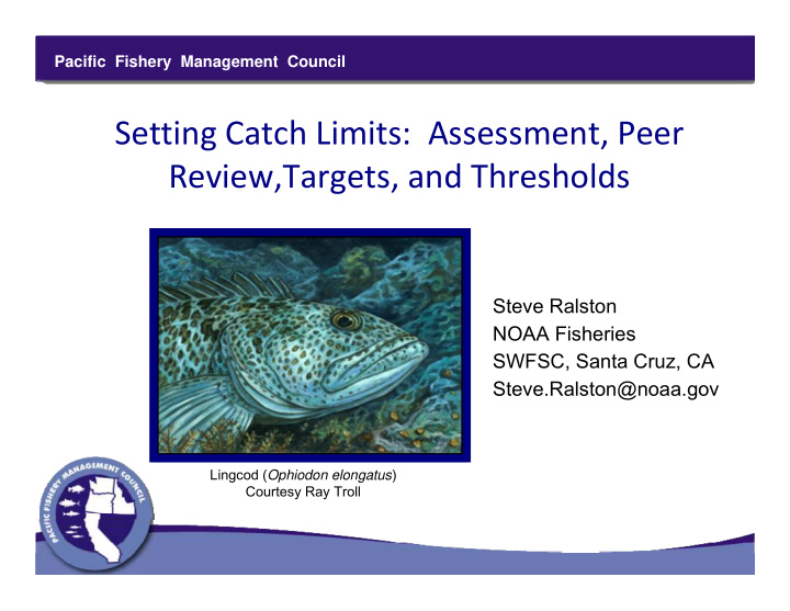 setting catch limits assessment peer review targets and
