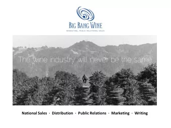 National Sales    Distribution    Public Relations    Marketing    Writing  Wineries  For