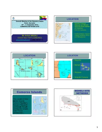 Comoros Islands  NETWORK  They consist of three  islands: Grande  Comore (&quot;Njazidja&quot;),