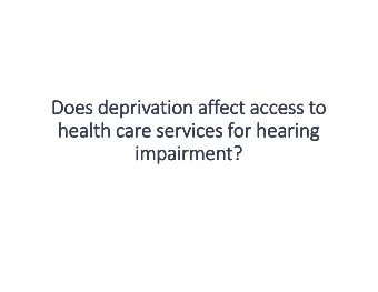 Does deprivation affect access to  Does deprivation affect access to  Does deprivation affect