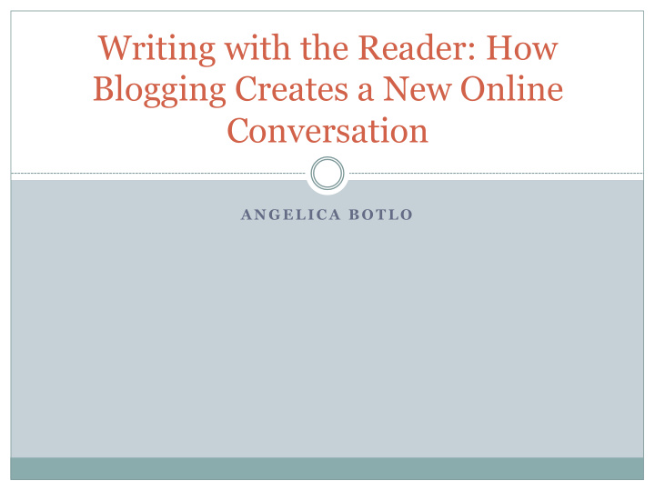 writing with the reader how blogging creates a new online
