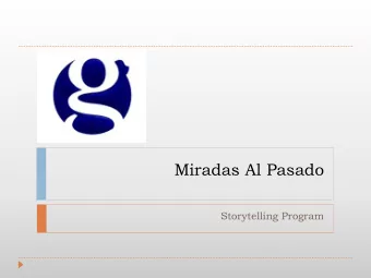 Miradas Al Pasado  Storytelling Program  Introduction of Program Staff  Judy De Leon, LMFT  -