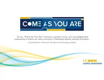 To me, Come As You Are conveys a greater sense of a non-judgmental  community in which we