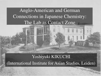 Connections in Japanese Chemistry:  The Lab as Contact Zone  Yoshiyuki KIKUCHI  (International